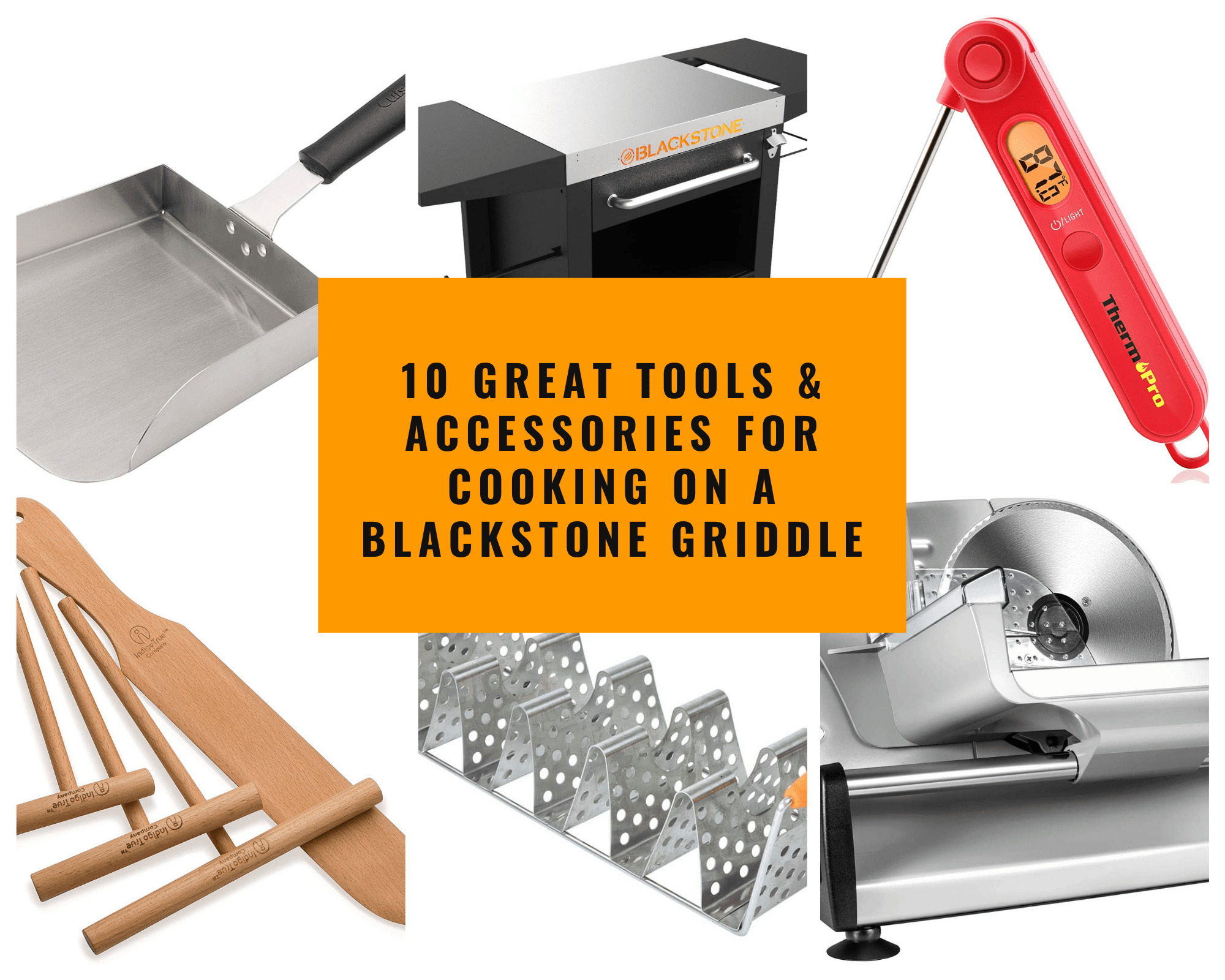 10 Great Tools & Accessories For Cooking On A Blackstone Griddle